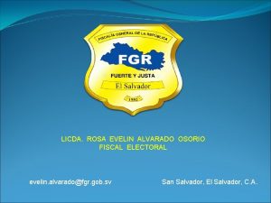 LICDA ROSA EVELIN ALVARADO OSORIO FISCAL ELECTORAL evelin