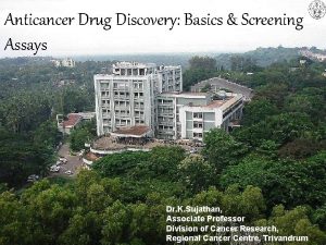 Anticancer Drug Discovery Basics Screening Assays Dr K