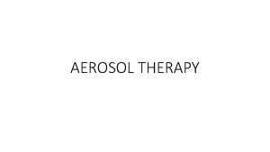 AEROSOL THERAPY AEROSOL THERAPY p MDI Spacer facial