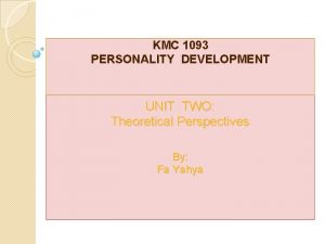 KMC 1093 PERSONALITY DEVELOPMENT Unit 2 UNIT TWO