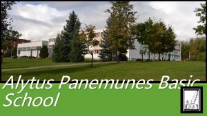 Alytus Panemunes Basic School Alytus Panemunes Basic School