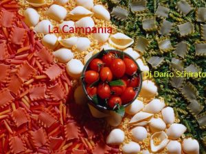 La Campania Di Dario Schirato La Campania Era