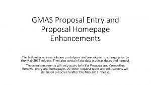 GMAS Proposal Entry and Proposal Homepage Enhancements The