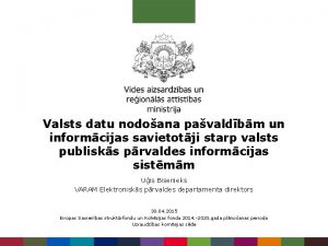 Valsts datu nodoana pavaldbm un informcijas savietotji starp