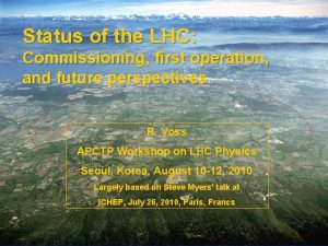 Status of the LHC Commissioning first operation and