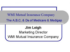 WMI Mutual Insurance Company The A B C