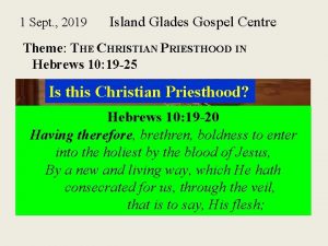 1 Sept 2019 Island Glades Gospel Centre Theme