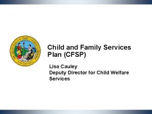 Child and Family Services Plan CFSP Lisa Cauley