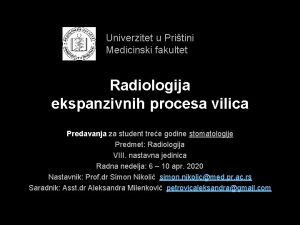 Univerzitet u Pritini Medicinski fakultet Radiologija ekspanzivnih procesa