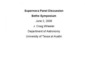 Supernova Panel Discussion Bethe Symposium June 2 2006