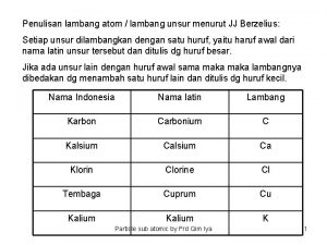 Penulisan lambang atom lambang unsur menurut JJ Berzelius