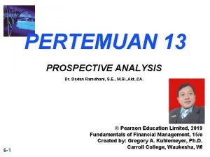 PERTEMUAN 13 PROSPECTIVE ANALYSIS Dr Dadan Ramdhani S