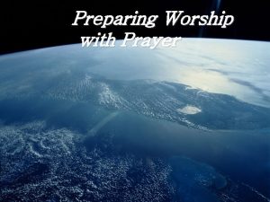 Preparing Worship with Prayer Time for Singing Water