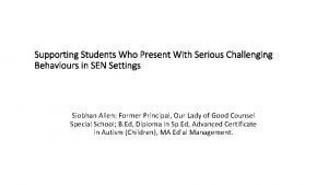 Supporting Students Who Present With Serious Challenging Behaviours