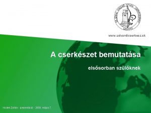 www udvardicserkesz sk A cserkszet bemutatsa elssorban szlknek