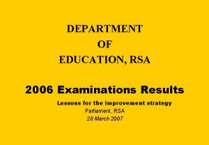 DEPARTMENT OF EDUCATION RSA 2006 Examinations Results Lessons