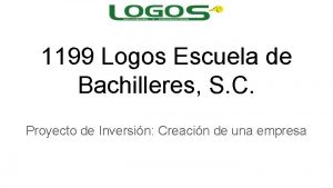 1199 Logos Escuela de Bachilleres S C Proyecto