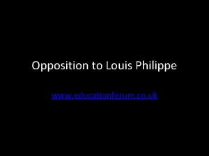 Opposition to Louis Philippe www educationforum co uk