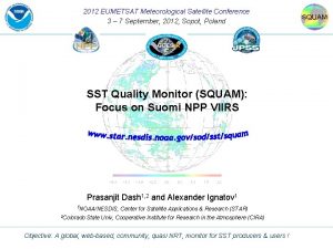 2012 EUMETSAT Meteorological Satellite Conference 3 7 September