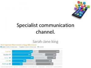 Specialist communication channel SarahJane king Definition of specialist