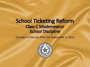 School Ticketing Reform Class C Misdemeanor School Discipline