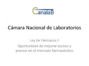 Cmara Nacional de Laboratorios Ley de Frmacos II