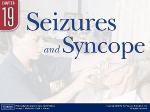 Chapter 19 Seizures and Syncope Prehospital Emergency Care