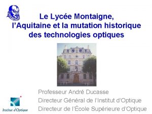 Le Lyce Montaigne lAquitaine et la mutation historique
