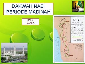 DAKWAH NABI PERIODE MADINAH BAB V KELAS X