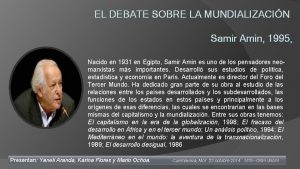 EL DEBATE SOBRE LA MUNDIALIZACIN Samir Amin 1995