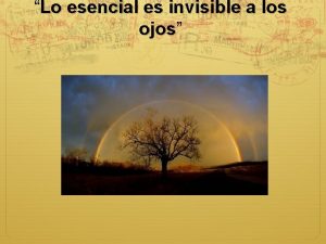 Lo esencial es invisible a los ojos ojos