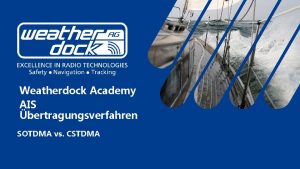 Weatherdock Academy AIS bertragungsverfahren SOTDMA vs CSTDMA Weatherdock
