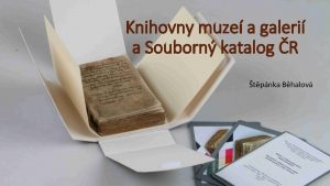 Knihovny muze a galeri a Souborn katalog R