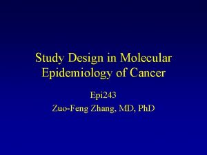 Study Design in Molecular Epidemiology of Cancer Epi