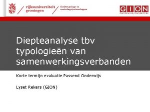 faculteit gedrags en maatschappijwetenschappen Diepteanalyse tbv typologien van