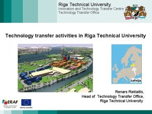Riga Technical University Innovation and Technology Transfer Centre