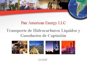 Pan American Energy LLC Transporte de Hidrocarburos Lquidos