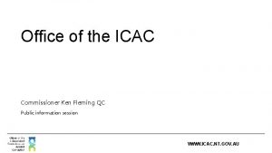 Office of the ICAC Commissioner Ken Fleming QC