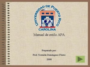 Manual de estilo APA Preparado por Prof Noraida