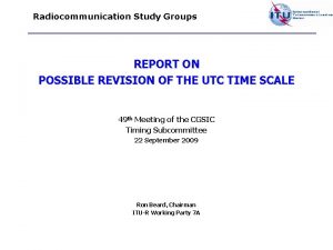 Radiocommunication Study Groups REPORT ON POSSIBLE REVISION OF