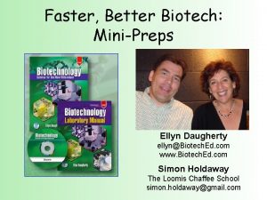 Faster Better Biotech MiniPreps Ellyn Daugherty ellynBiotech Ed