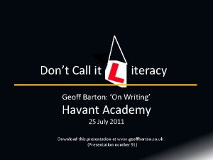 Dont Call it iteracy Geoff Barton On Writing