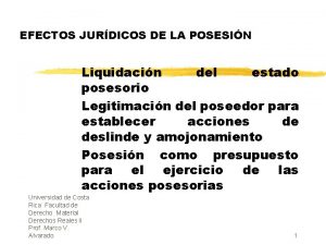 EFECTOS JURDICOS DE LA POSESIN Liquidacin del estado