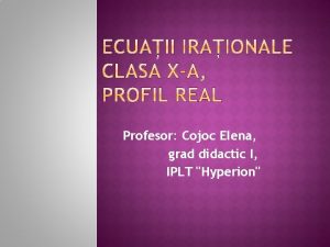 Profesor Cojoc Elena grad didactic I IPLT Hyperion