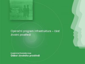 Operan program Infrastruktura st ivotn prosted Krajsk ad