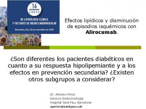 Efectos lipdicos y disminucin de episodios isqumicos con