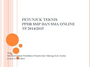 PETUNJUK TEKNIS PPDB SMP DAN SMA ONLINE TP