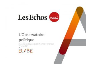 LObservatoire politique Baromtre ELABE pour LES ECHOS et