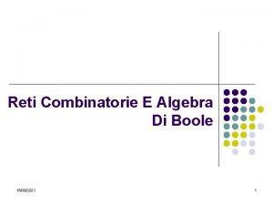 Reti Combinatorie E Algebra Di Boole 15092021 1