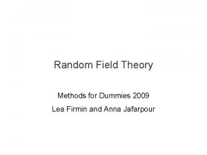 Random Field Theory Methods for Dummies 2009 Lea